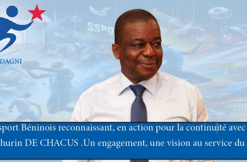  CNSR-WADAGNI gagne un parrain de poids : Mathurin de Chacus, l’allié de taille